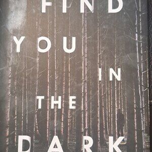 Find You in the Dark - A Novel By Nathan Ripley HARDCOVER book
